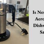 Is Nespresso Aeroccino Dishwasher Safe
